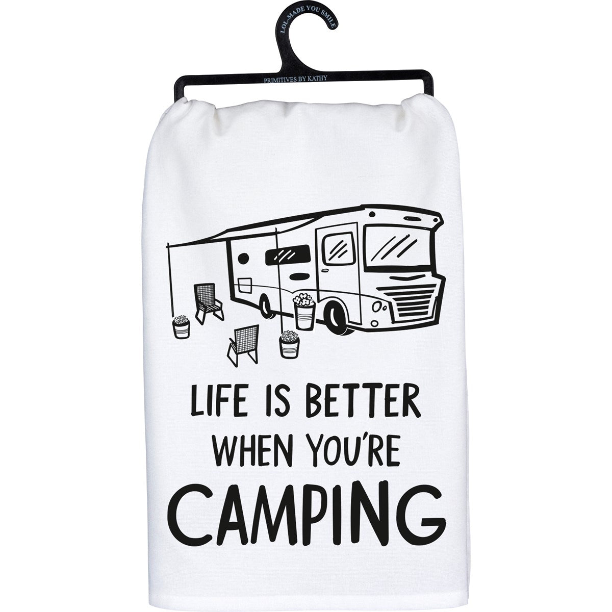 "LIFE IS BETTER WHEN YOU'RE CAMPING" DISH TOWEL