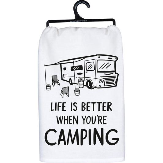 "LIFE IS BETTER WHEN YOU'RE CAMPING" DISH TOWEL
