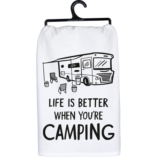 "LIFE IS BETTER WHEN YOU'RE CAMPING" DISH TOWEL