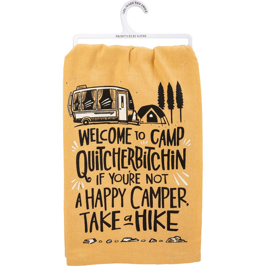 "WELCOME TO CAMP QUITCHERBITCHIN" DISH TOWEL