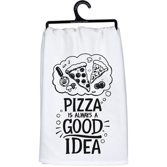 "PIZZA IS ALWAYS A GOOD IDEA" DISH TOWEL