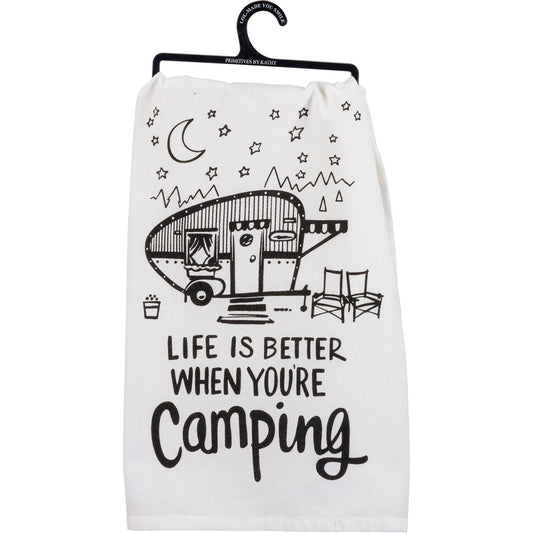 "LIFE IS BETTER WHEN YOU'RE CAMPING" DISH TOWEL