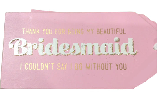 "BRIDESMAID" BOTTLE TAG