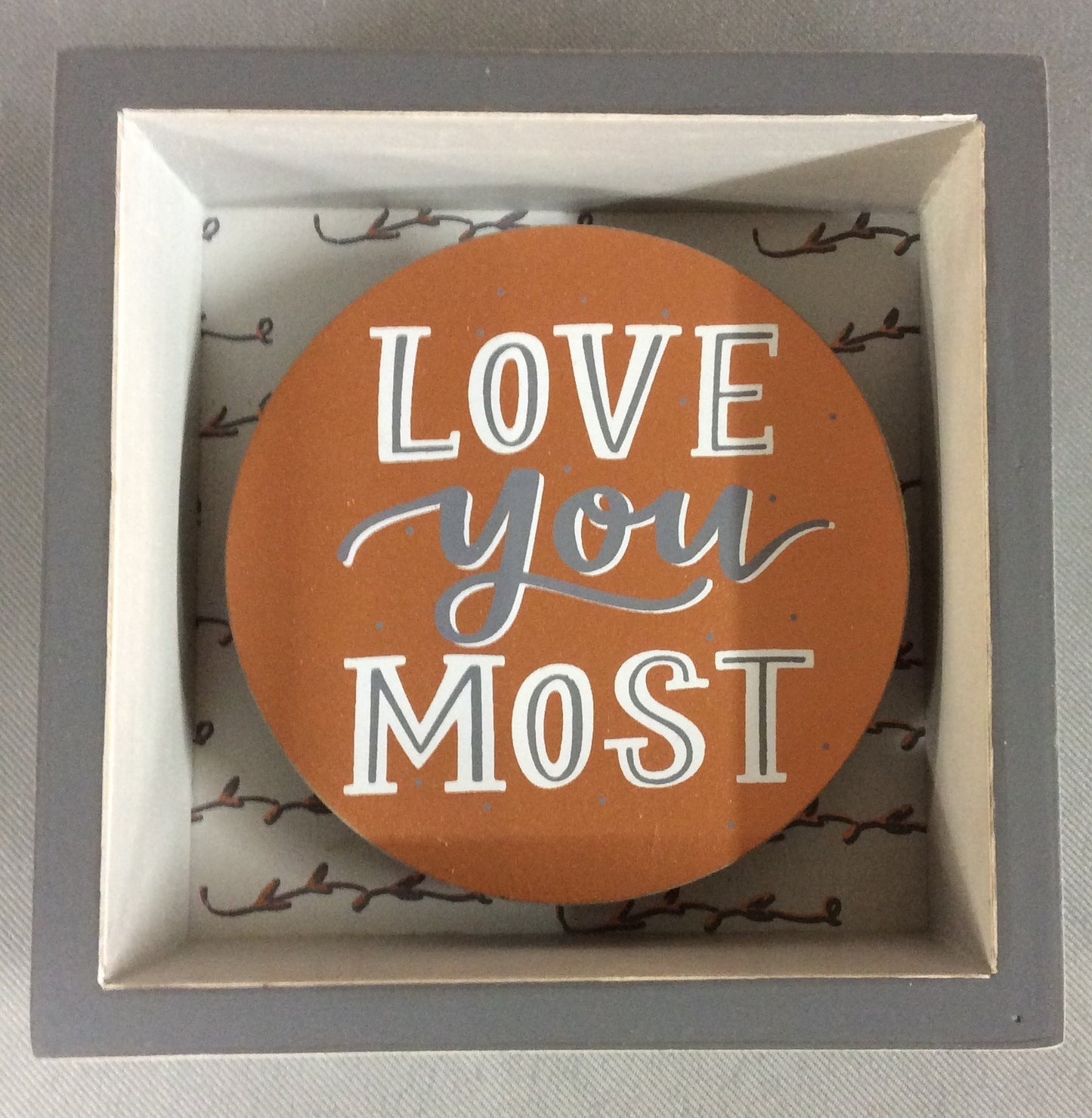 "LOVE YOU MOST" BOX SIGN