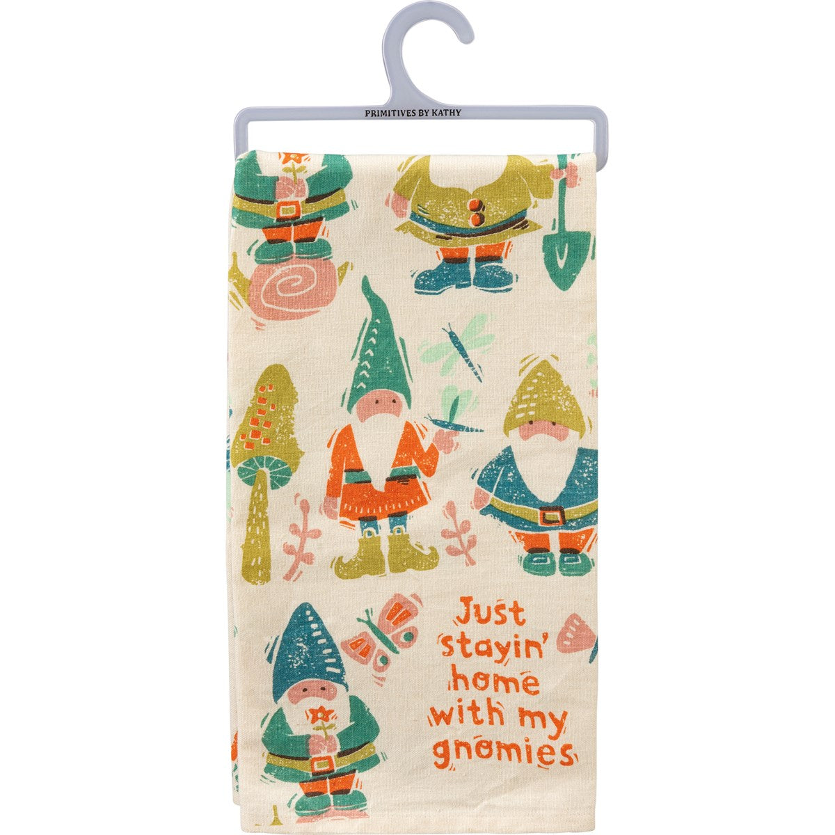 "JUST STAYIN' HOME WITH MY GNOMIES" DISH TOWEL