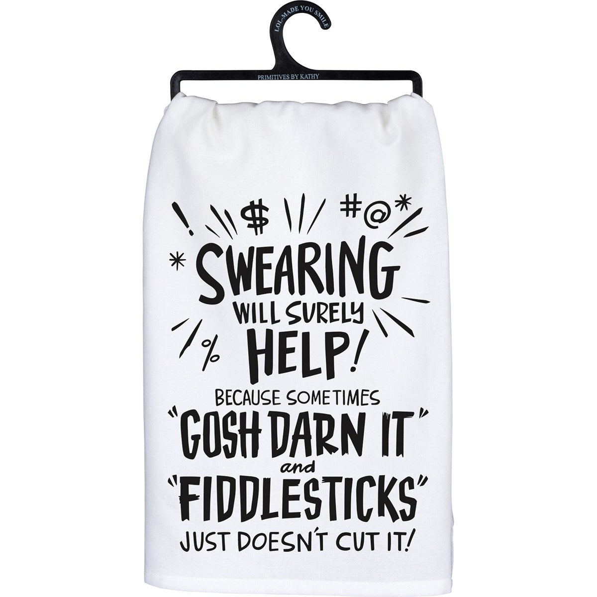 "FIDDLESTICKS" JUST DOESN'T CUT IT!" DISH TOWEL
