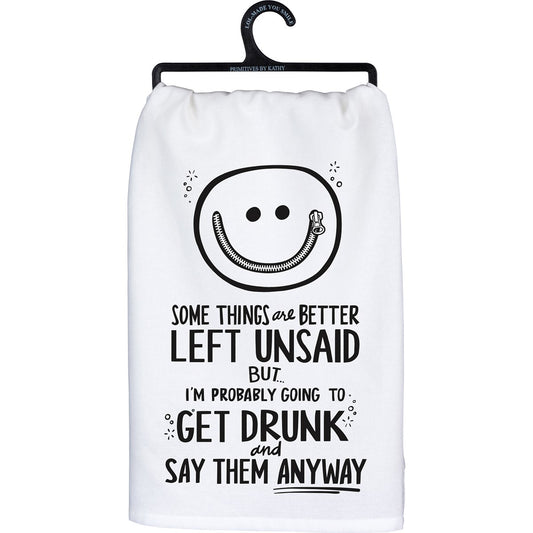 "SOME THINGS ARE BETTER LEFT UNSAID BUT…" DISH TOWEL
