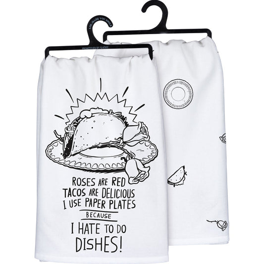 "ROSES ARE RED, TACOS ARE DELICIOUS!" DISH TOWEL