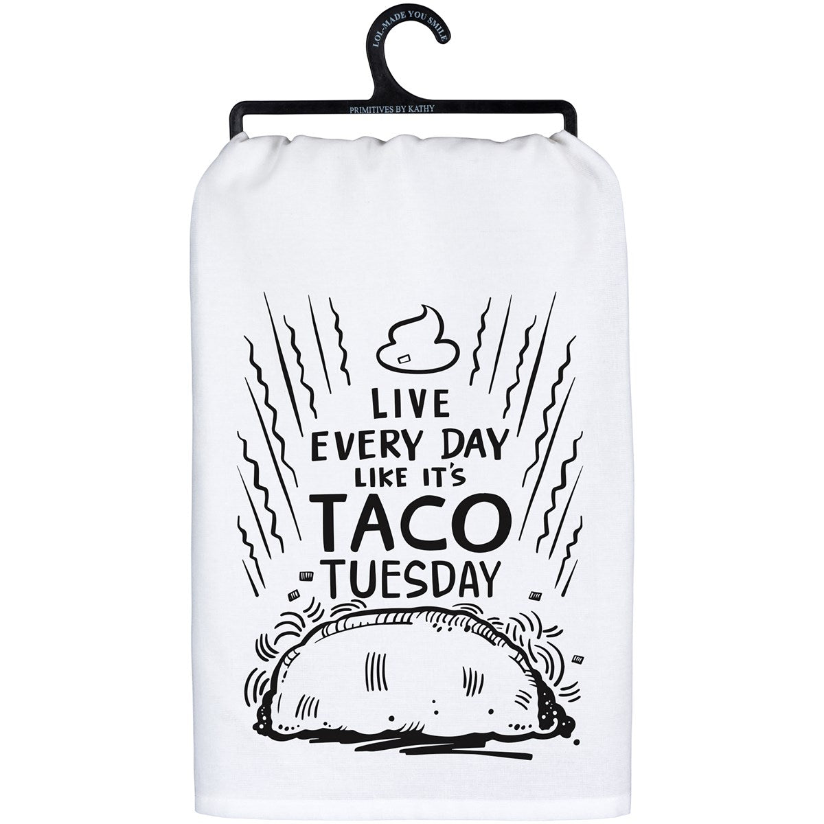 "LIVE EVERY DAY LIKE IT'S TACO TUESDAY" DISH TOWEL