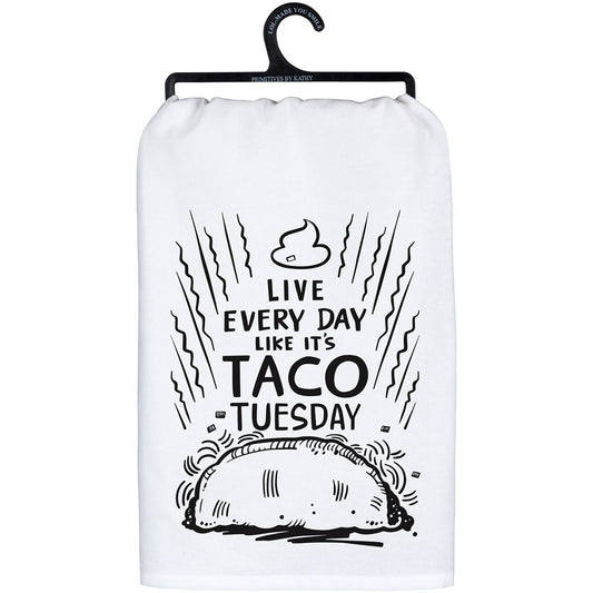 "LIVE EVERY DAY LIKE IT'S TACO TUESDAY" DISH TOWEL