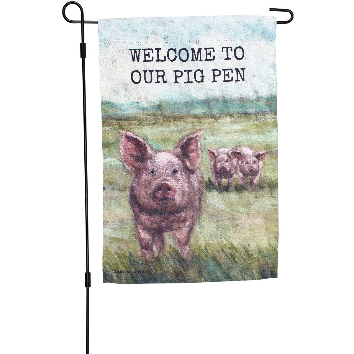 "WELCOME TO OUR PIG PEN" GARDEN FLAG