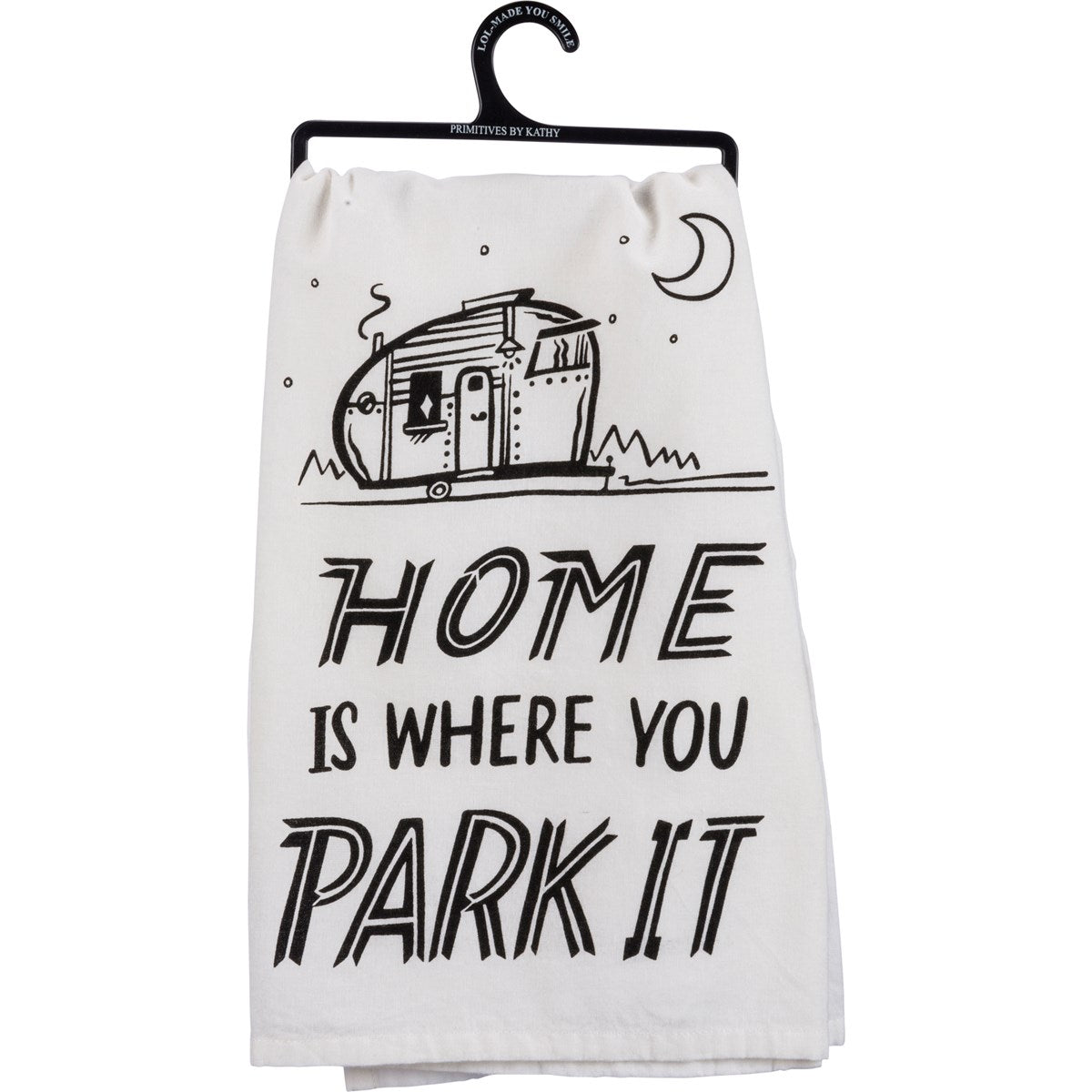 "HOME IS WHERE YOU PARK IT" DISH TOWEL