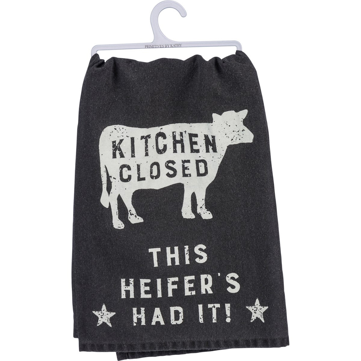 "KITCHEN CLOSED THIS HEIFER'S HAD IT!" DISH TOWEL