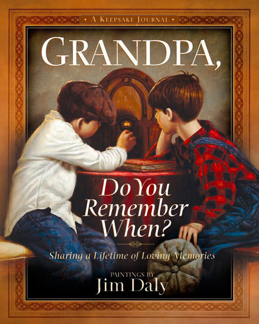 GRANDPA, DO YOU REMEMBER WHEN? A KEEPSAKE JOURNAL