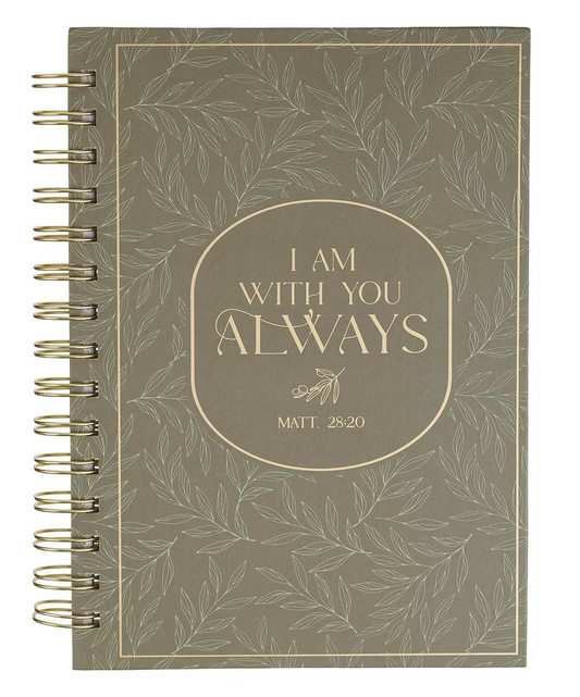 "I AM WITH YOU ALWAYS" SPIRAL JOURNAL, MATTHEW 28:20