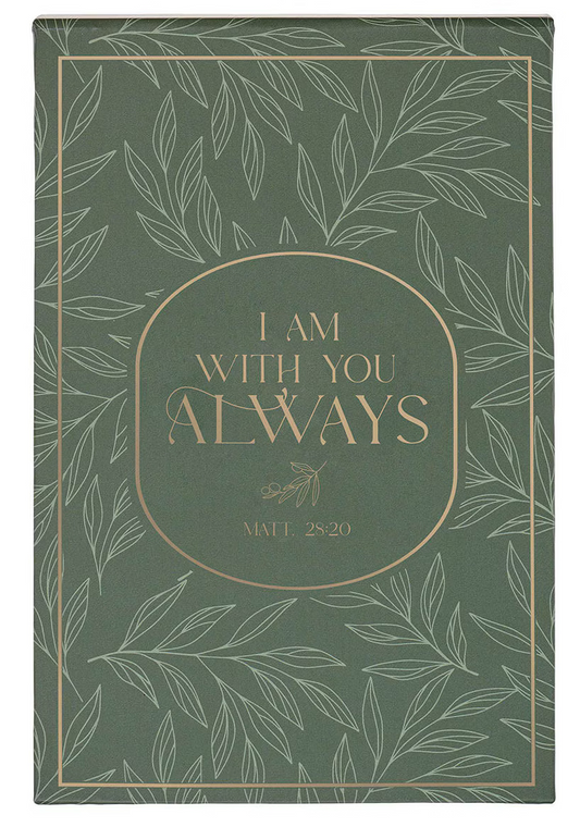 "I AM WITH YOU ALWAYS" HARDCOVER NOTEPAD, MATTHEW 28:20