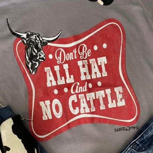 ALL HAT NO CATTLE TEE SHIRT