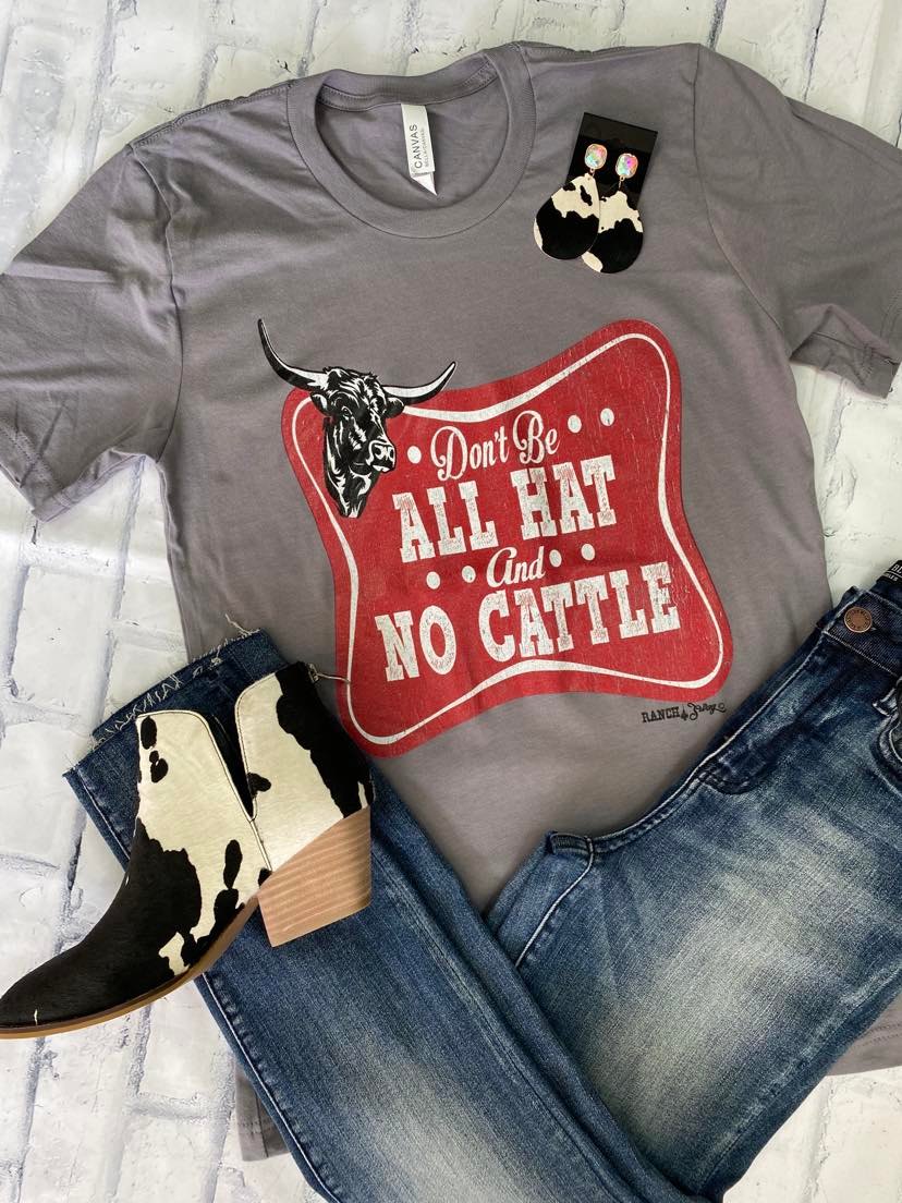 ALL HAT NO CATTLE TEE SHIRT