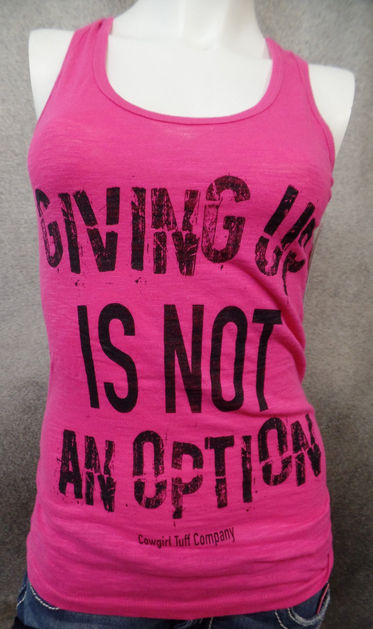 Cowgirl Tuff "Giving Up Is Not An Option" Graphic Racerback Tank