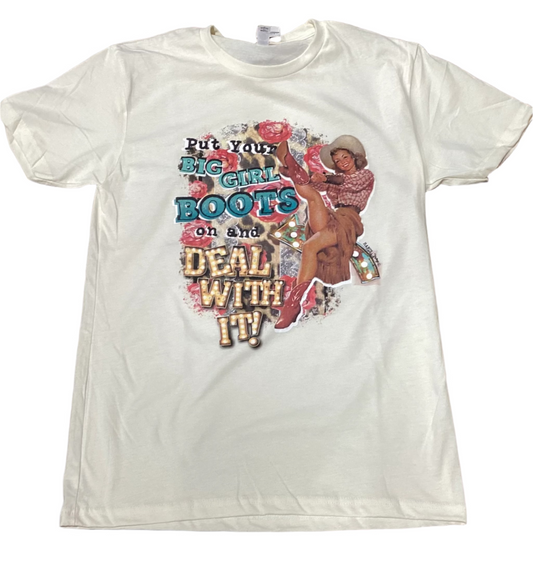 Put Your Big Girl Boots on Tee Shirt