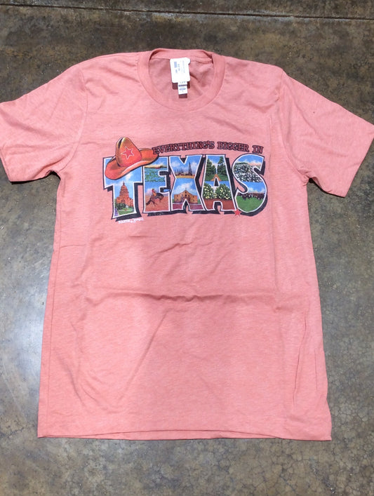 Everything's Bigger in Texas Tee Shirt - SUNSET