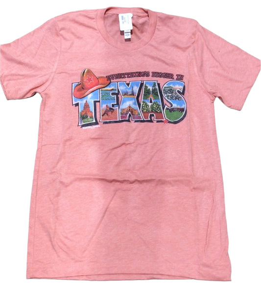 Everything's Bigger in Texas Tee Shirt - SUNSET